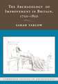 The Archaeology of Improvement in Britain, 1750–1850