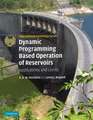 Dynamic Programming Based Operation of Reservoirs: Applicability and Limits