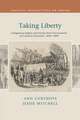 Taking Liberty: Indigenous Rights and Settler Self-Government in Colonial Australia, 1830–1890