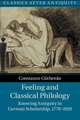 Feeling and Classical Philology: Knowing Antiquity in German Scholarship, 1770–1920