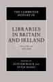 The Cambridge History of Libraries in Britain and Ireland