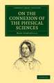 On the Connexion of the Physical Sciences