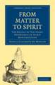 From Matter to Spirit: The Result of Ten Years’ Experience in Spirit Manifestation