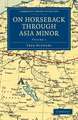 On Horseback through Asia Minor