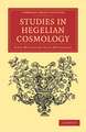 Studies in Hegelian Cosmology