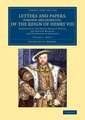 Letters and Papers, Foreign and Domestic, of the Reign of Henry VIII: Volume 1, Part 1: Preserved in the Public Record Office, the British Museum, and Elsewhere in England