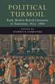 Political Turmoil: Early Modern British Literature in Transition, 1623–1660: Volume 2