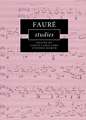 Fauré Studies
