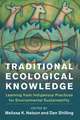 Traditional Ecological Knowledge: Learning from Indigenous Practices for Environmental Sustainability