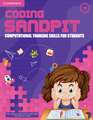 Coding Sandpit Level 1 Student's Book: Computational Thinking Skills for Students