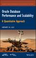 Oracle Database Performance and Scalability – A Quantitative Approach