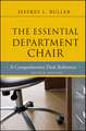 The Essential Department Chair – A Comprehensive Desk Reference 2e