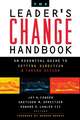 The Leader's Change Handbook: An Essential Guide to Setting Direction and Taking Action