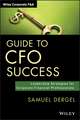 Guide to CFO Success – Leadership Strategies for Corporate Financial Professionals