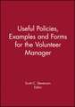 Useful Policies, Forms and Examples for the Volunteer Manager