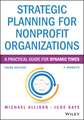 Strategic Planning for Nonprofit Organizations 3e + Website – A Practical Guide for Dynamic Times