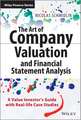 The Art of Company Valuation and Financial Statement Analysis – A Value Investor′s Guide with Real–Life Case Studies