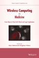 Wireless Computing in Medicine – From Nano to Cloud with Ethical and Legal Implications