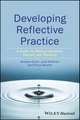 Developing Reflective Practice