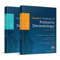 Harper′s Textbook of Pediatric Dermatology 2– Volume Set