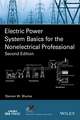 Electric Power System Basics for the Nonelectrical Professional, Second Edition