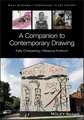 A Companion to Contemporary Drawing