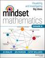 Mindset Mathematics – Visualizing and Investigating Big Ideas, Grade 8