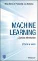 Machine Learning – a Concise Introduction