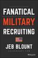 Fanatical Military Recruiting – The Five Traits of Ultra–High Performing Military Recruiters