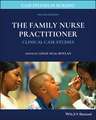 The Family Nurse Practitioner – Clinical Case Studies 2e