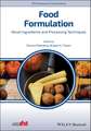 Food Formulation – Novel Ingredients and Processing Techniques