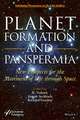 Planet Formation and Panspermia – New Prospects for the Movement of Life Through Space