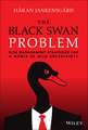 The Black Swan Problem: Risk Management Strategies for a World of Wild Uncertainty