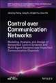 Control over Communication Networks: Modeling, Ana lysis, and Design of Networked Control Systems and Multi–Agent Systems over Imperfect Communication