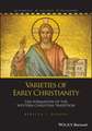 Varieties of Early Christianity – The Formation of the Western Christian Tradition