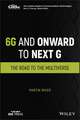 6G and Onward to Next G: The Road to the Multiverse