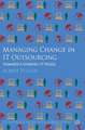 Managing Change in IT Outsourcing: Towards a Dynamic Fit Model