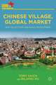 Chinese Village, Global Market: New Collectives and Rural Development