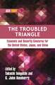 The Troubled Triangle: Economic and Security Concerns for The United States, Japan, and China