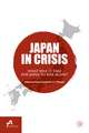 Japan in Crisis: What Will It Take for Japan to Rise Again?