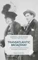 Transatlantic Broadway: The Infrastructural Politics of Global Performance