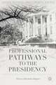 Professional Pathways to the Presidency