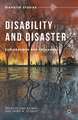 Disability and Disaster: Explorations and Exchanges