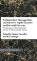 Professionalism, Managerialism and Reform in Higher Education and the Health Services: The European Welfare State and the Rise of the Knowledge Society