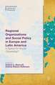 Regional Organizations and Social Policy in Europe and Latin America: A Space for Social Citizenship?