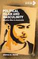 Political Islam and Masculinity: Muslim Men in Australia