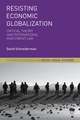 Resisting Economic Globalization: Critical Theory and International Investment Law