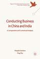 Conducting Business in China and India: A Comparative and Contextual Analysis