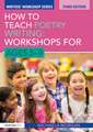 How to Teach Poetry Writing: Workshops for Ages 5-9