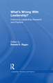 What’s Wrong With Leadership?: Improving Leadership Research and Practice